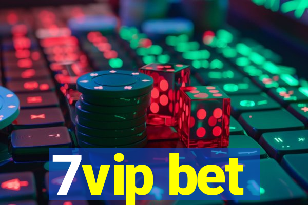 7vip bet